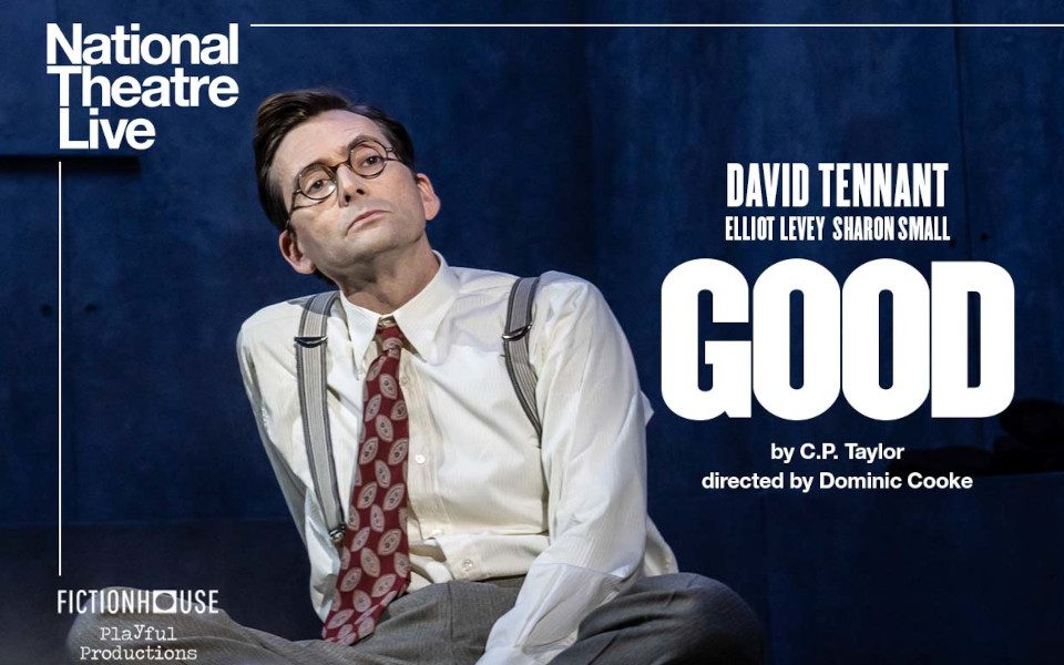 Poster for National Theatre LIVE GOOD with David Tennant
