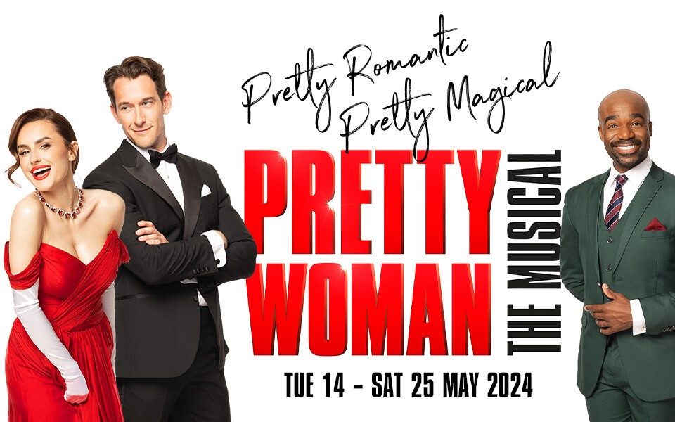 Pretty Woman The Musical at The Grand from Tue 14 - Sat 25 May 2024. The text about the title reads 'Pretty Romantic - Pretty Magical.' Cast on the image (left to right) Amber Davies as Vivian Ward, Oliver Savile as Edward Lewis, and Ore Oduba as Happy Man/Mr Thompson.