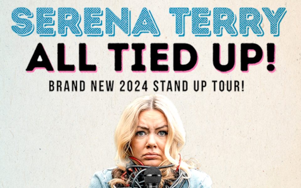 Text at the top reads, 'Creator of Mammy Banter... Serena Terry. All Tied up! Brand-new 2024 stand-up tour!' Serena is tied up with a mic and cables.