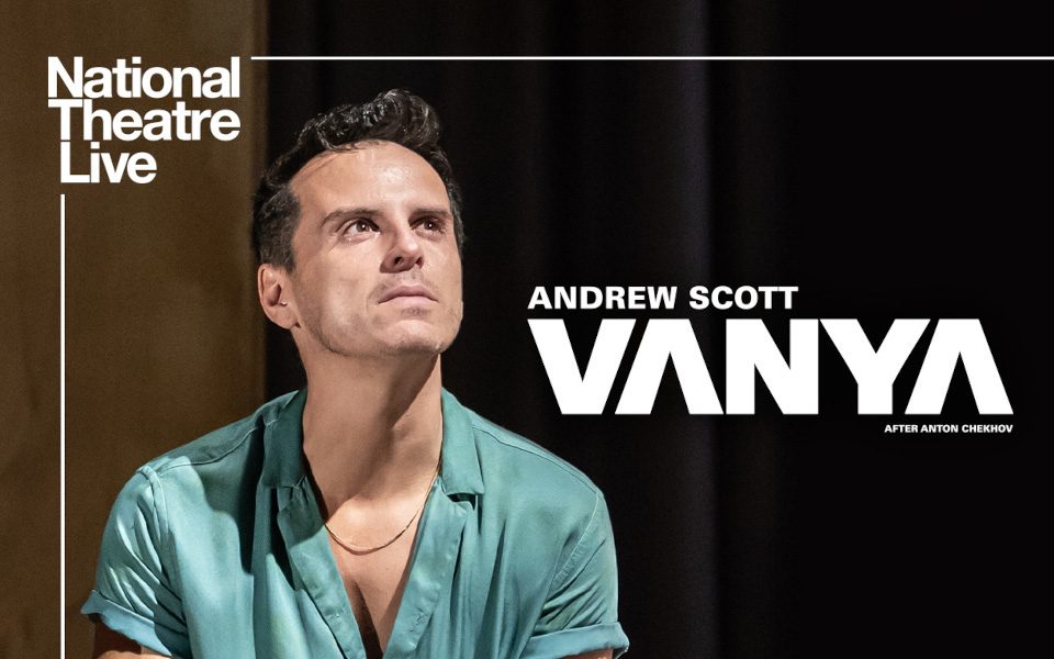 Andrew Scott is sitting on stage looking up. The text reads, 'Andrew Scott - Vanya - After Anton Chekhov'