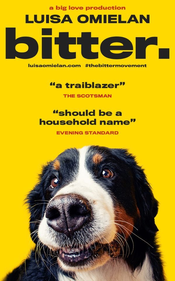 A poster for Luisa Omielan's show Bitter featuring a photo of her Bernese Mountain dog Bernie and press quotes saying 'a trailblazer' and 'should be a household name'