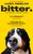 Bitter Poster A poster for Luisa Omielan's show Bitter featuring a photo of her Bernese Mountain dog Bernie and press quotes saying 'a trailblazer' and 'should be a household name'