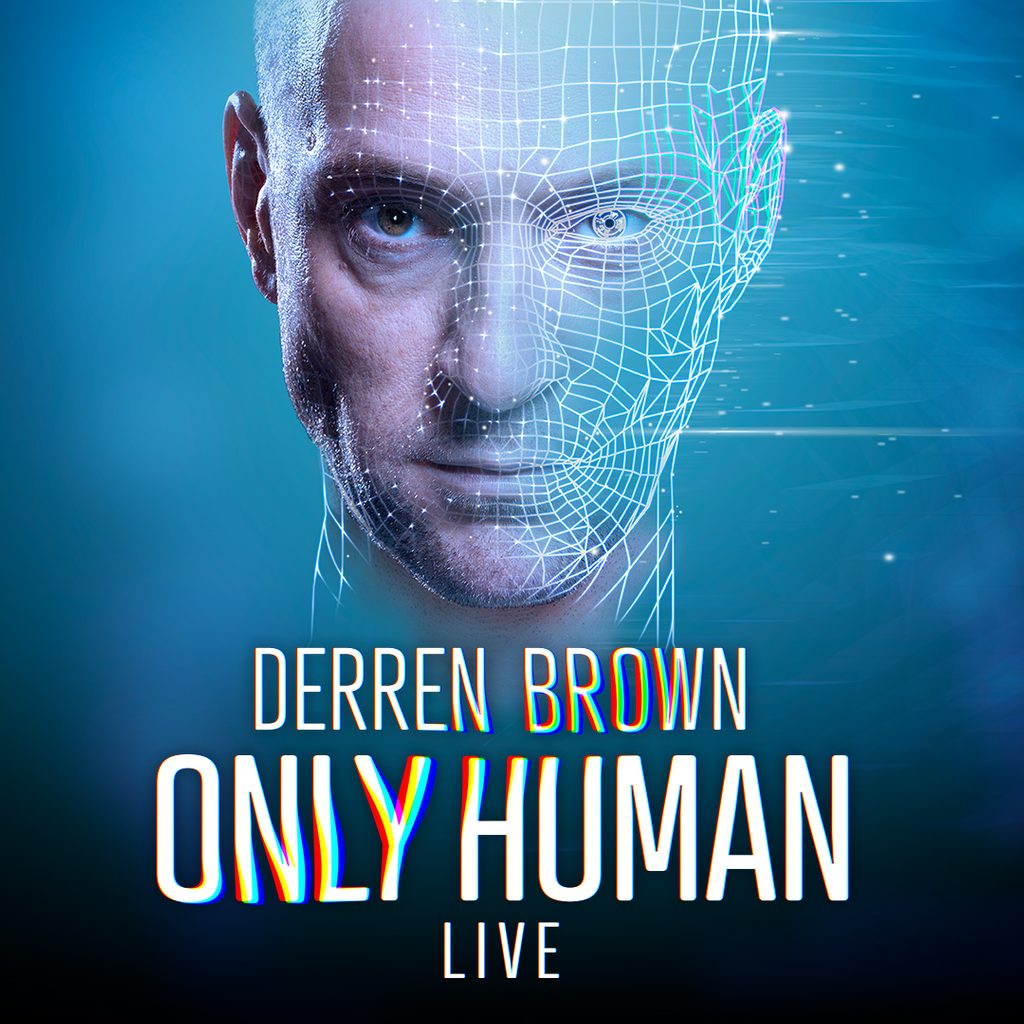 Derren Brown The Events How To Control A Nation Derren Brown: Only Human: What's On: Leeds Grand Theatre: Leeds