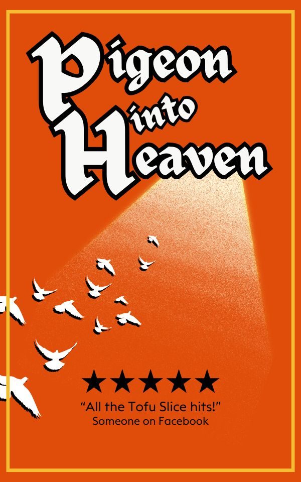 A poster for fictional show Pigeon Into Heaven with a five star review from Someone on Facebook that reads 