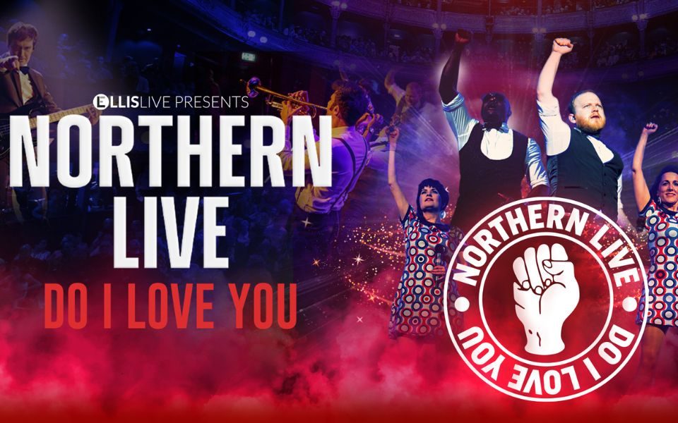 Two men in waistcoats and two women in colourful dresses pose together with their fists raised in the air, surrounded by red smoke. Next to Northern Live logo of a raised fist. Text reads: Ellis Live presents Northern Live: Do I Love You.