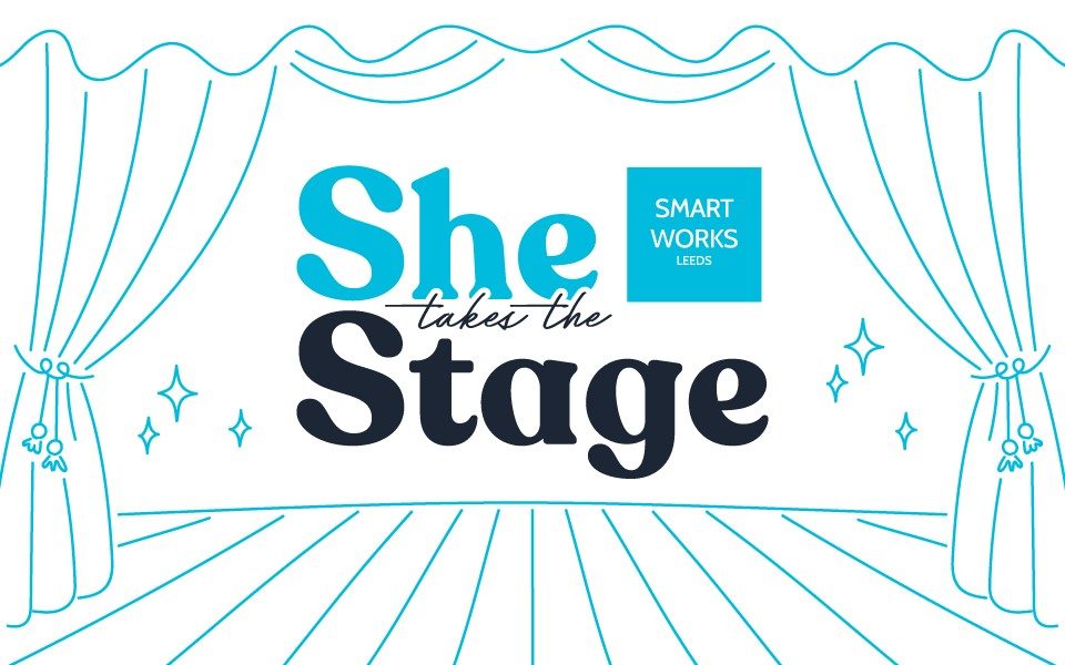 Illustrated blue line drawing of curtains, stars and a stage against a white background. Text reads: She Takes the Stage. Smart Works Leeds.