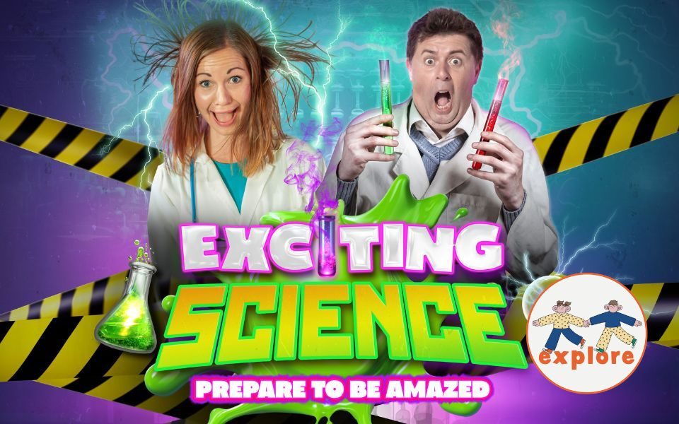 Two people dressed as scientists in lab coats. One has her hair standing on end and the other holds smoking test-tubes with a shocked expression. Beneath them is text reading 'Exciting Science: Prepare to be amazed' with an exploding test-tube instead of the first 'I' and green goo around the words. In the bottom right corner, a roundel featuring a playful illustration of two people running across the word 'explore'.
