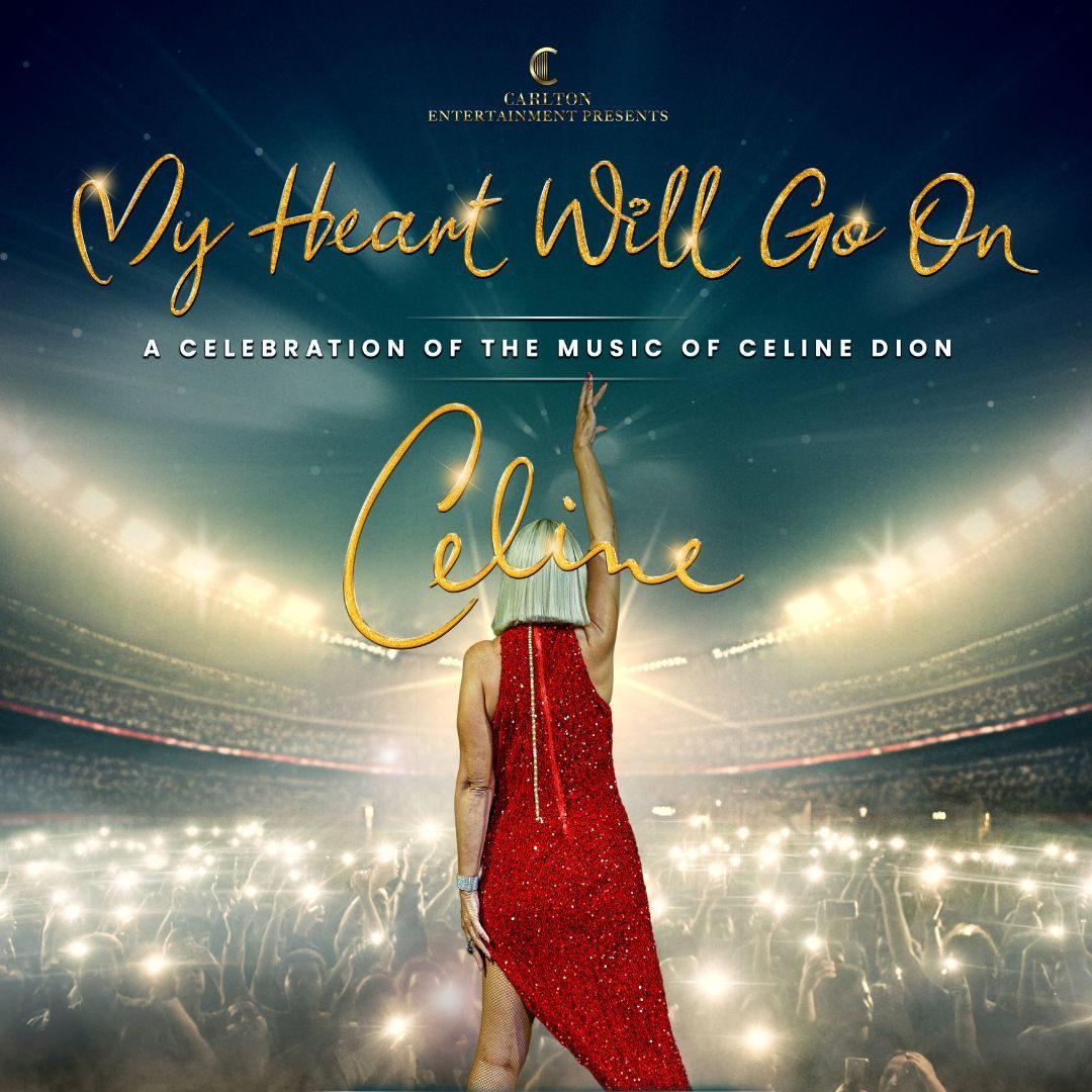 Celine: My Heart Will Go On: What's On: City Varieties Music Hall