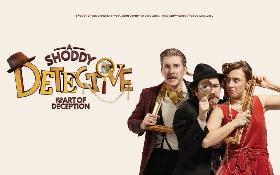 Three characters in glamorous period costume are squeezed together through a golden frame, the central figure holding a magnifying glass and wearing a black hat. Text reads: A Shoddy Detective and the Art of Deception.