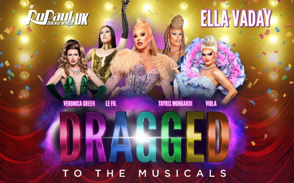 Ella Vaday with blonde hair wearing silver sequins and feathers surrounded by four other Drag artists in front of confetti and musical notes. Text reads: RuPaul's Drag Race UK. Ella Vaday. Veronica Green, Le Fil, Tayris Mongardi, Viola. Dragged to the Musicals.